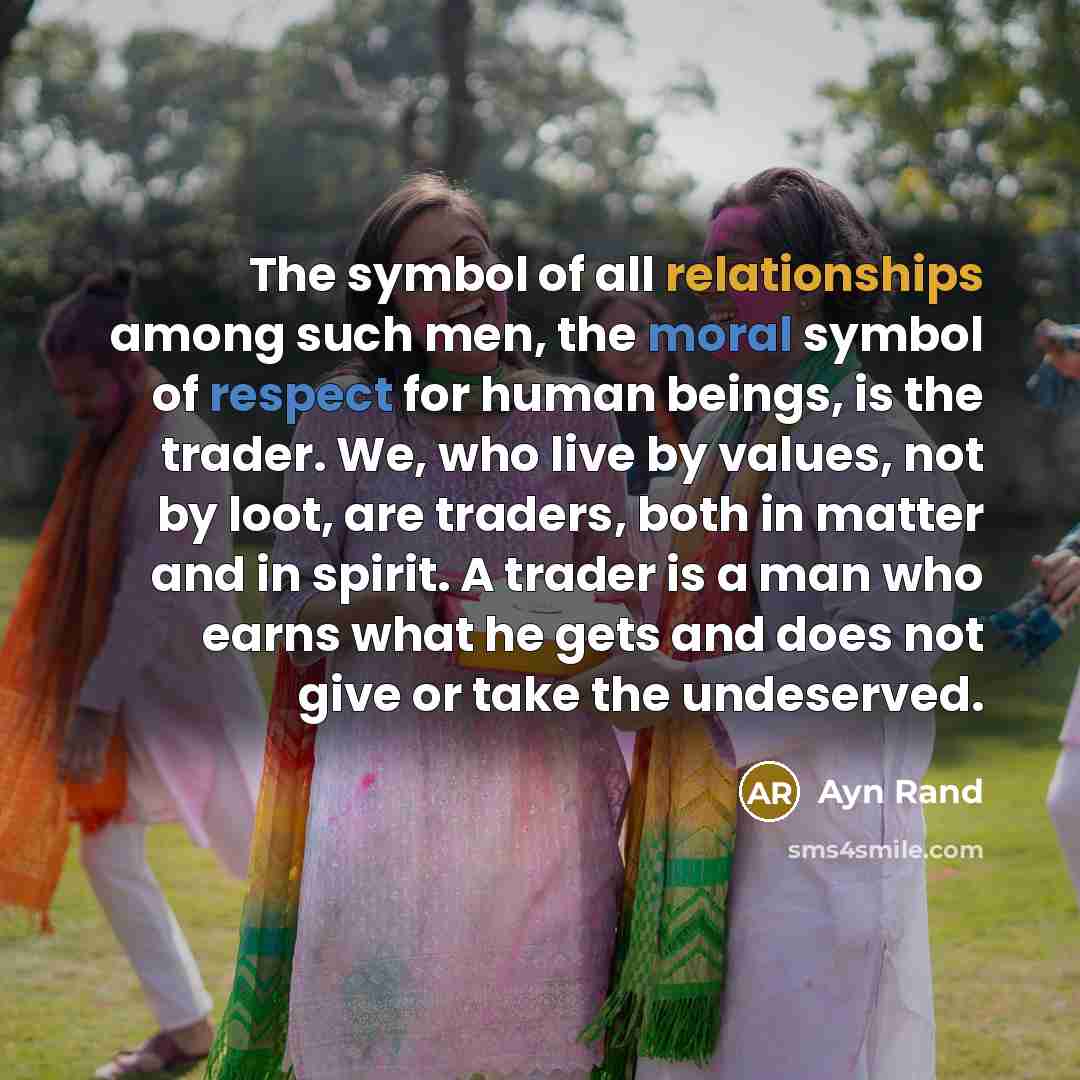 “The symbol of all relationships among such men, the moral…” quote by Ayn Rand