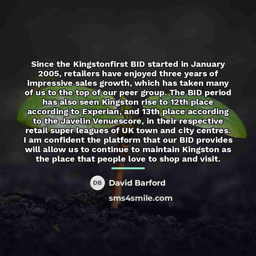 “Since the Kingstonfirst BID started in January 2005, retailers have…” quote by David Barford