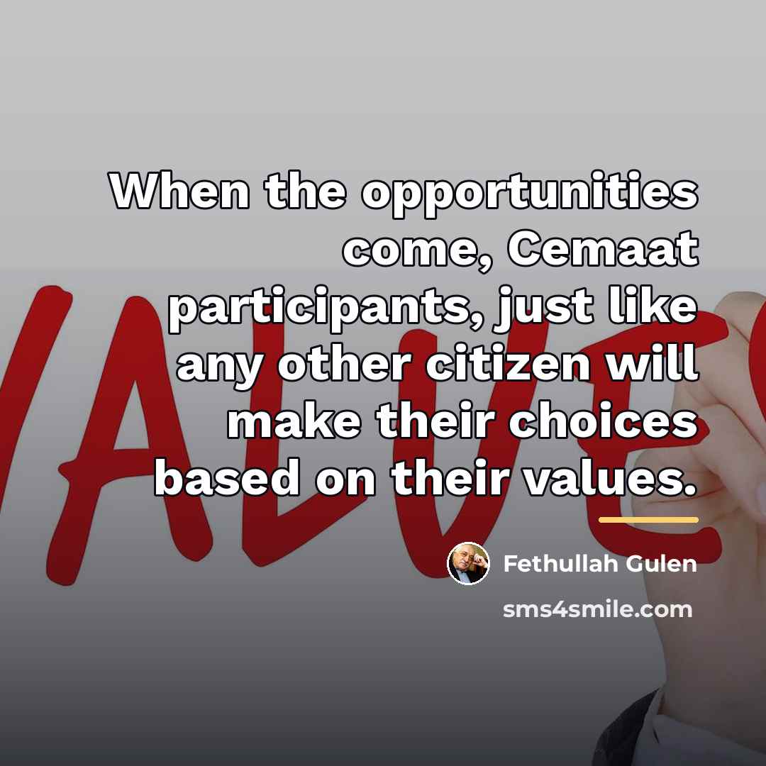 “When the opportunities come, Cemaat participants, just like any other…” quote by Fethullah Gulen