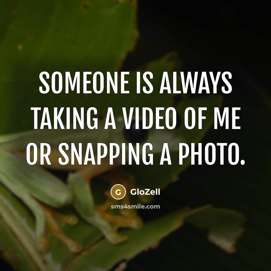 “Someone is always taking a video of me or snapping…” quote by GloZell