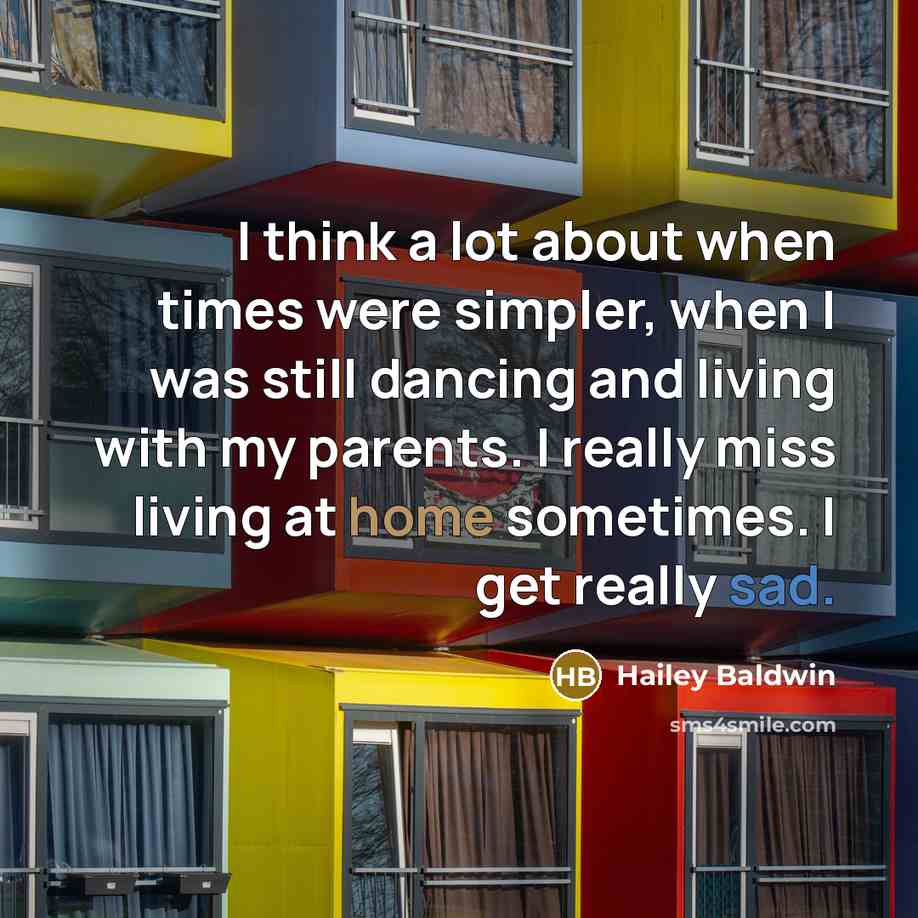 “I think a lot about when times were simpler, when…” quote by Hailey Baldwin