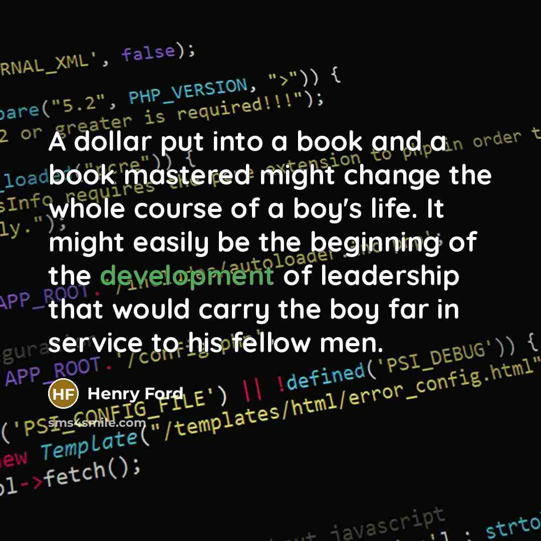 “A dollar put into a book and a book mastered…” quote by Henry Ford