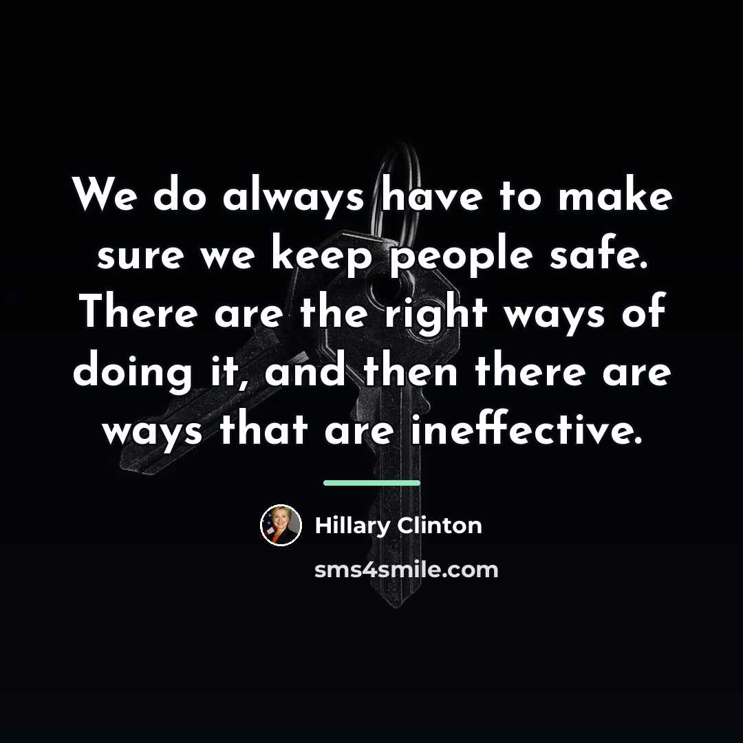 “We do always have to make sure we keep people…” quote by Hillary Clinton