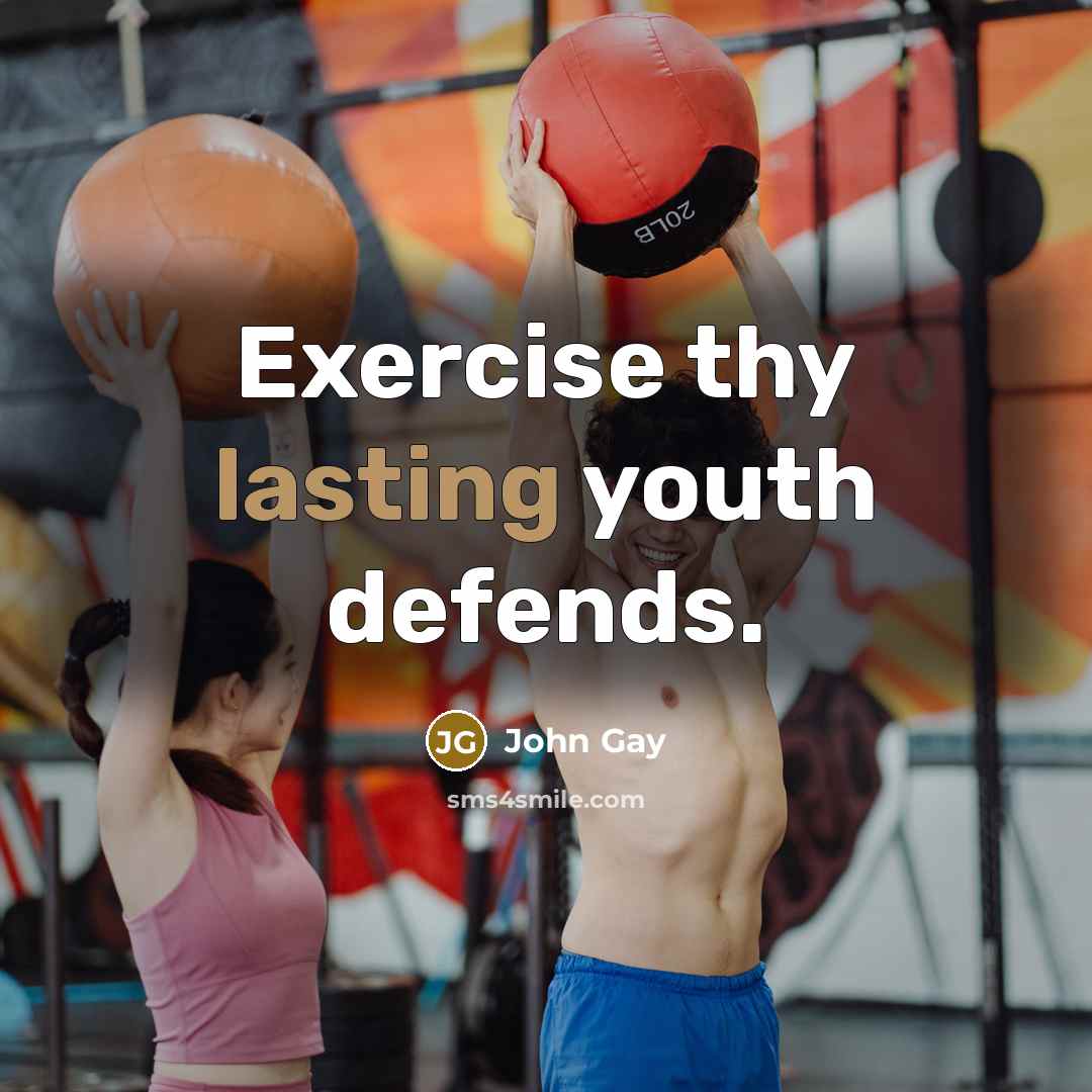 “Exercise thy lasting youth defends.…” quote by John Gay