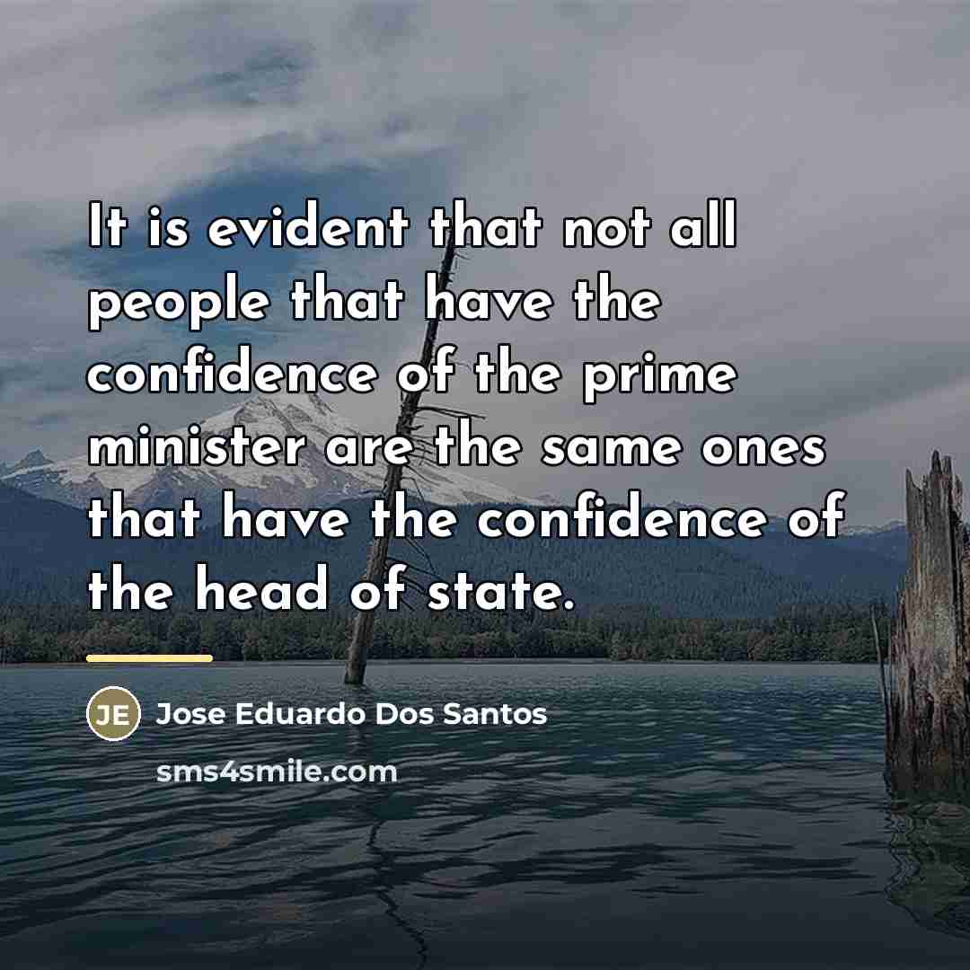 “It is evident that not all people that have the…” quote by Jose Eduardo Dos Santos