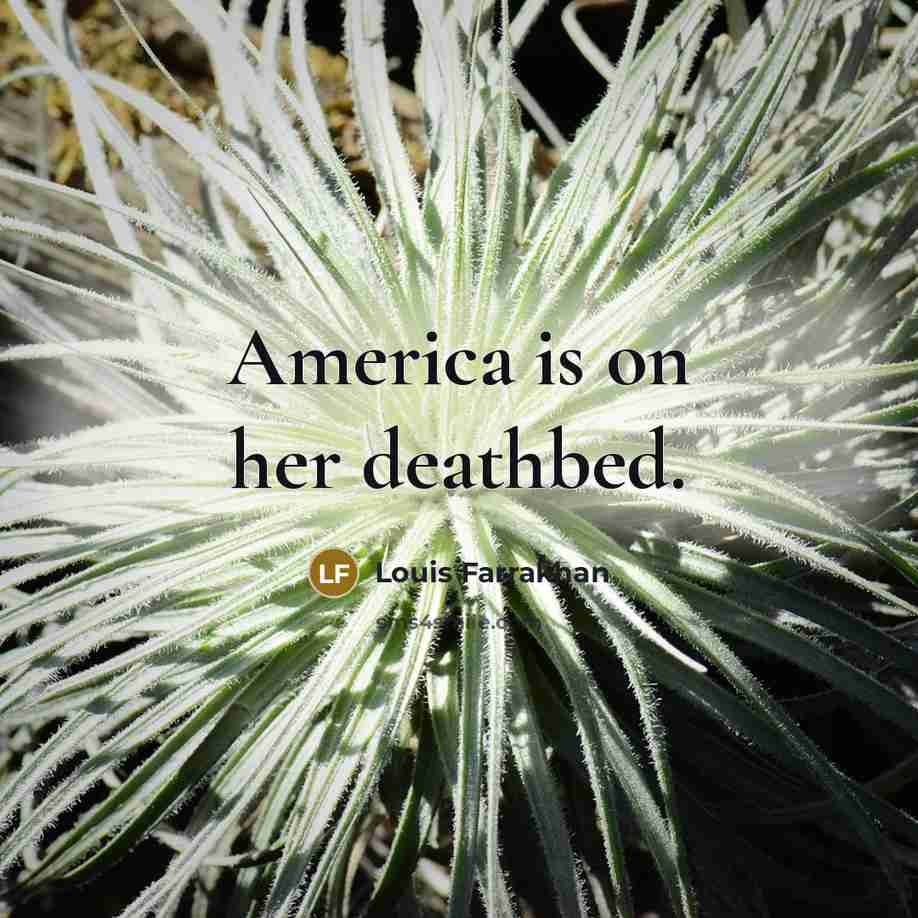 “America is on her deathbed.…” quote by Louis Farrakhan