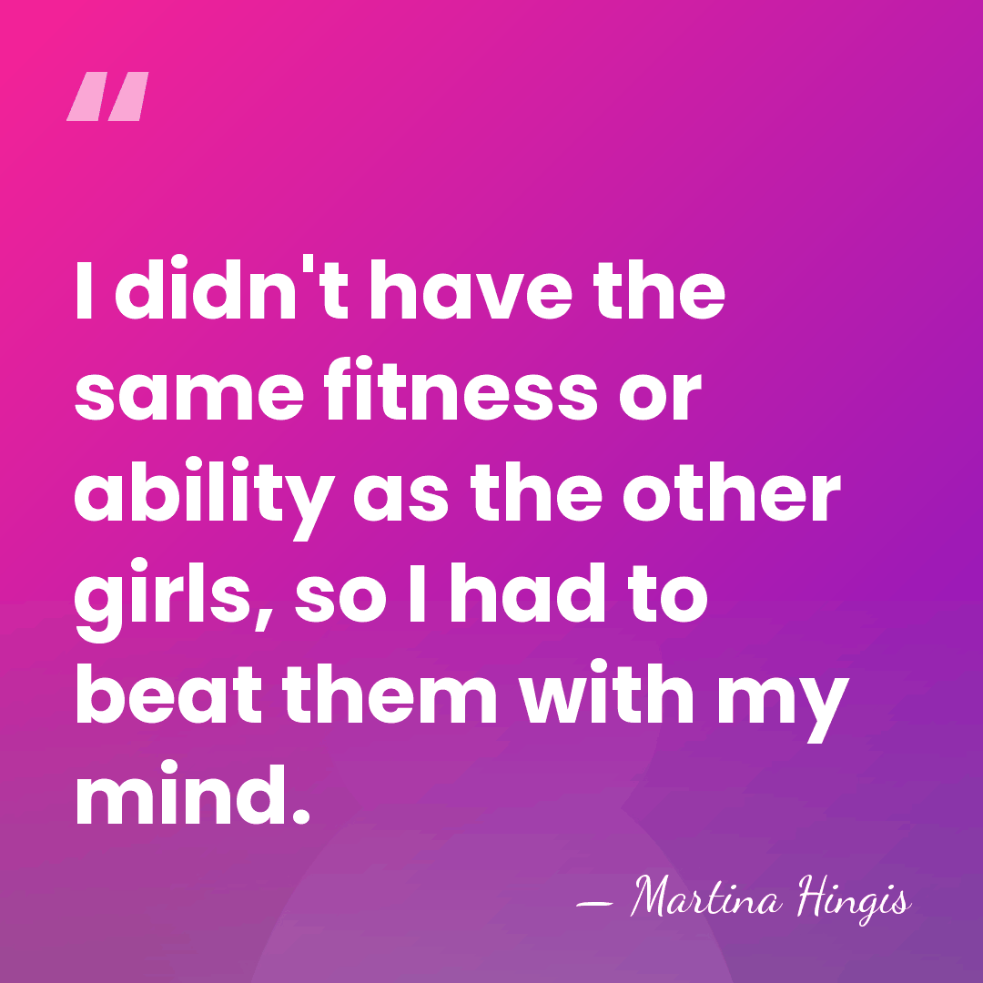 I didn't have the same fitness or ability as the other girls,&hellip; - Martina Hingis