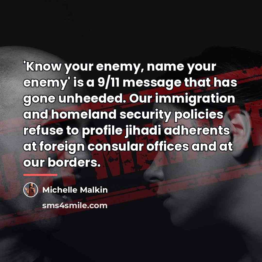 “'Know your enemy, name your enemy' is a 9/11 message…” quote by Michelle Malkin