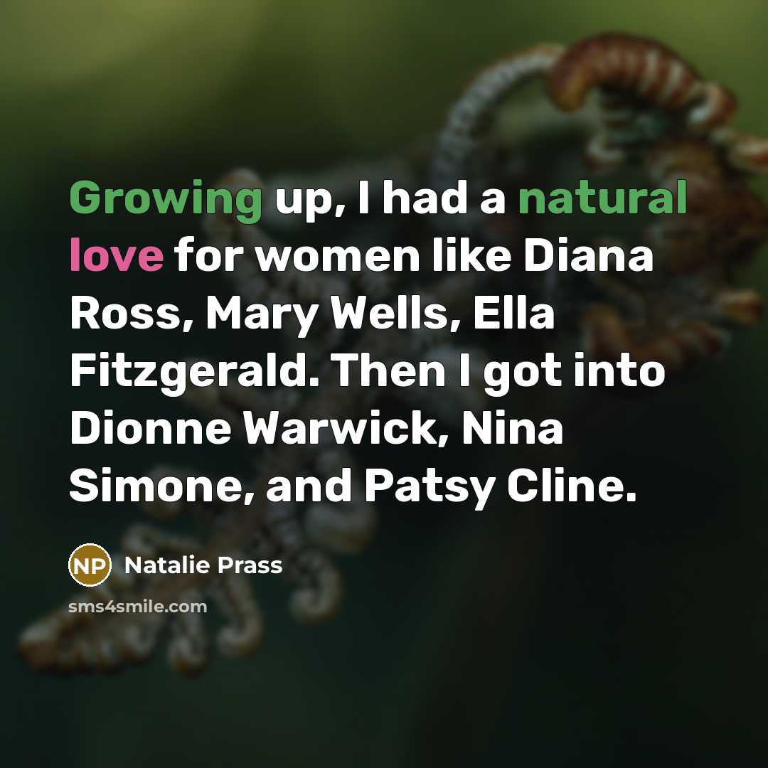 “Growing up, I had a natural love for women like…” quote by Natalie Prass