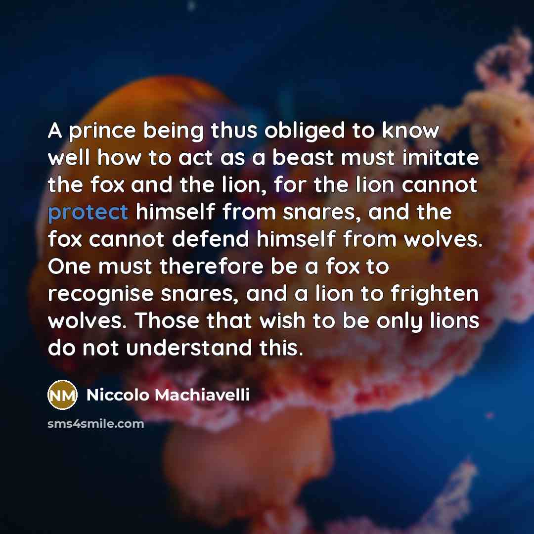 “A prince being thus obliged to know well how to…” quote by Niccolo Machiavelli