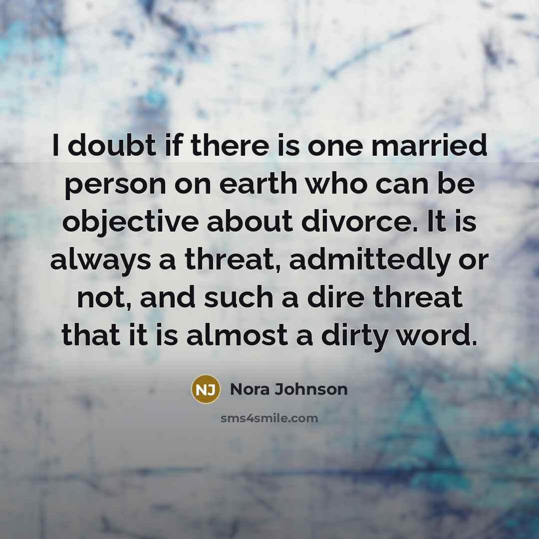 “I doubt if there is one married person on earth…” quote by Nora Johnson