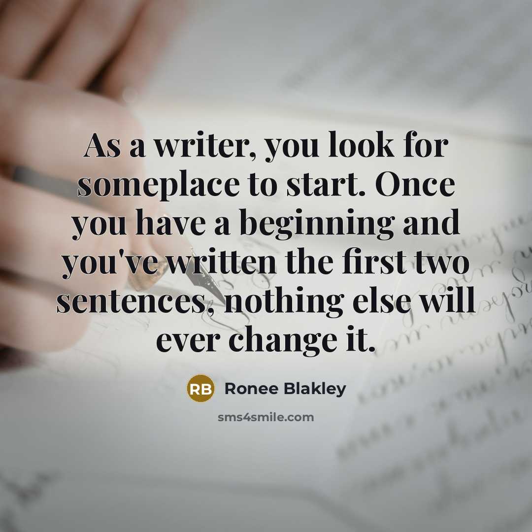 “As a writer, you look for someplace to start. Once…” quote by Ronee Blakley