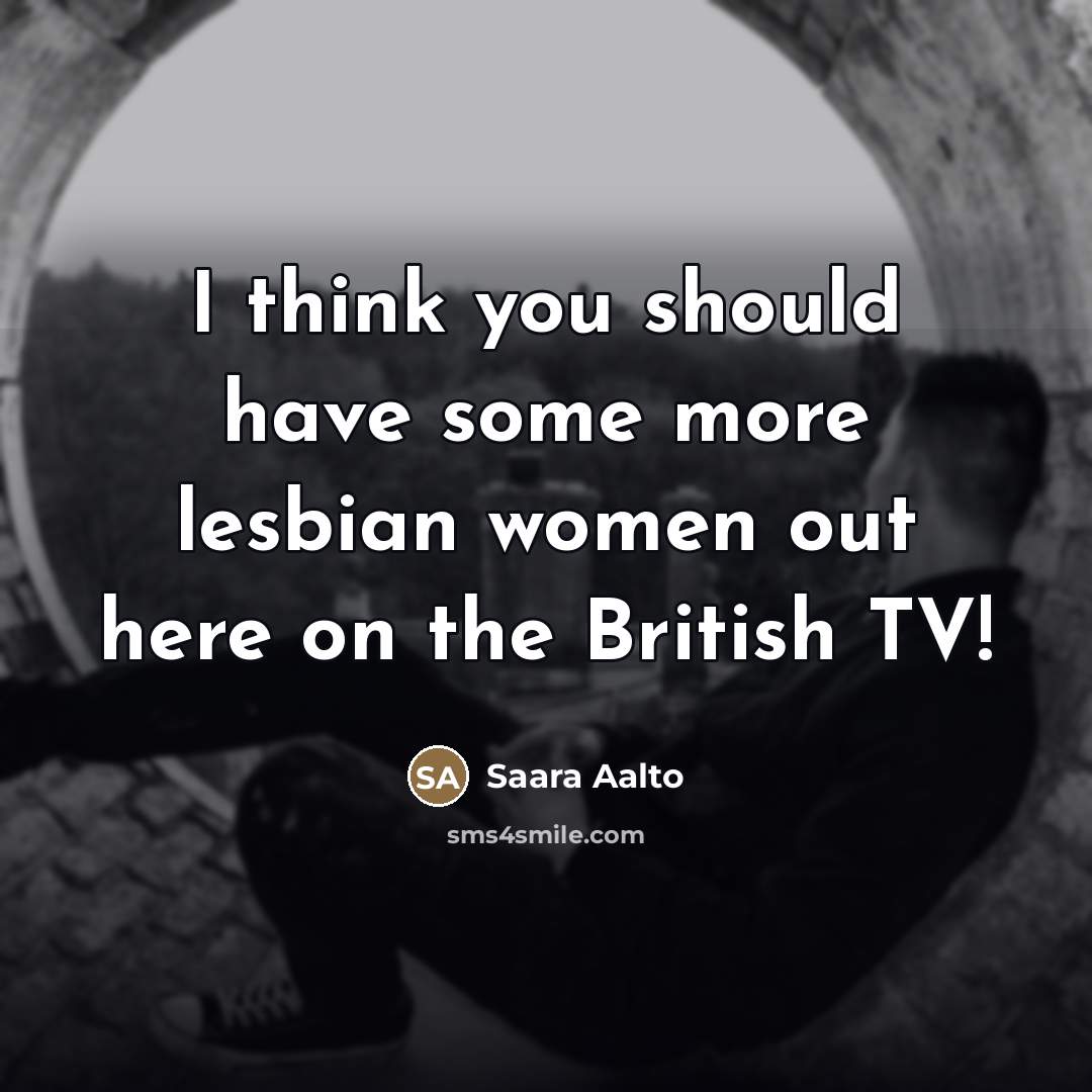 “I think you should have some more lesbian women out…” quote by Saara Aalto