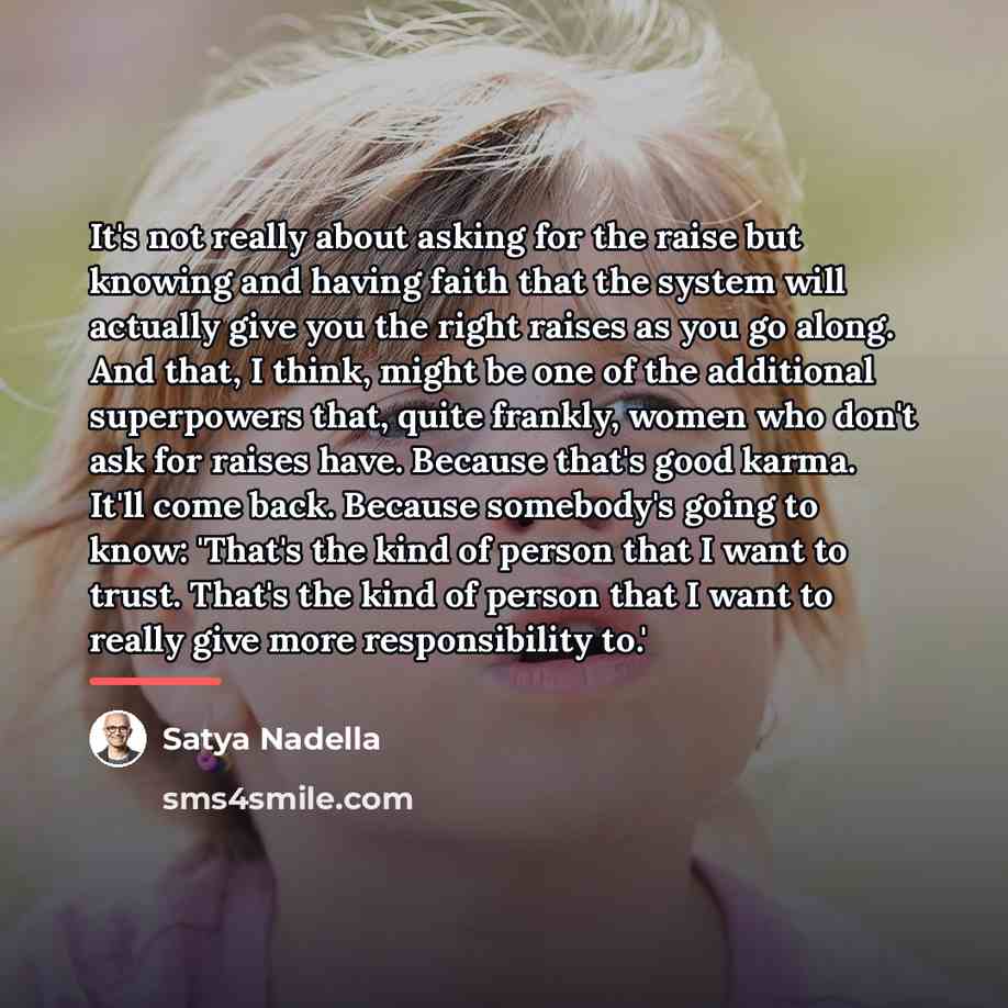 “It's not really about asking for the raise but knowing…” quote by Satya Nadella