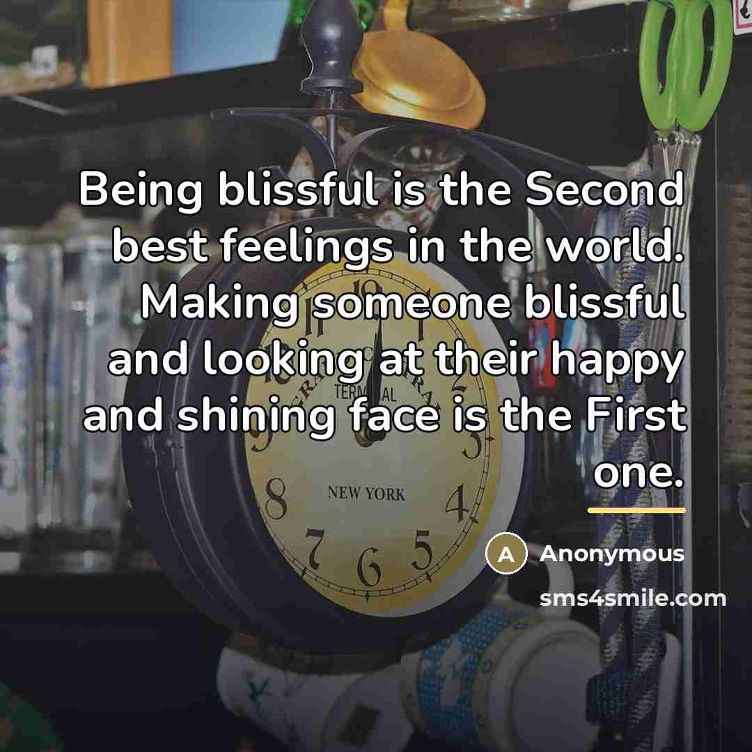 “Being blissful is the Second best feelings in the world.…” quote by Anonymous