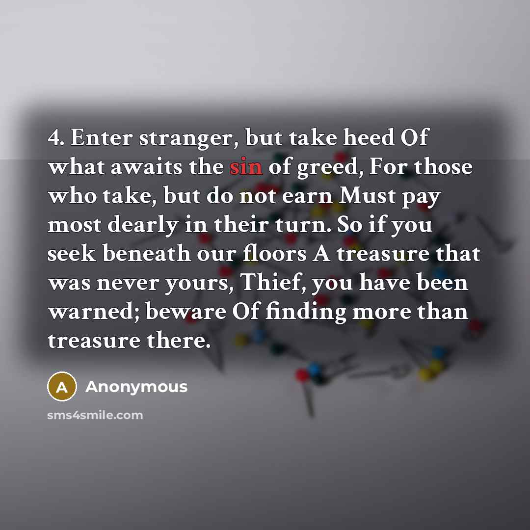 “4. Enter stranger, but take heed Of what awaits the…” quote by Anonymous