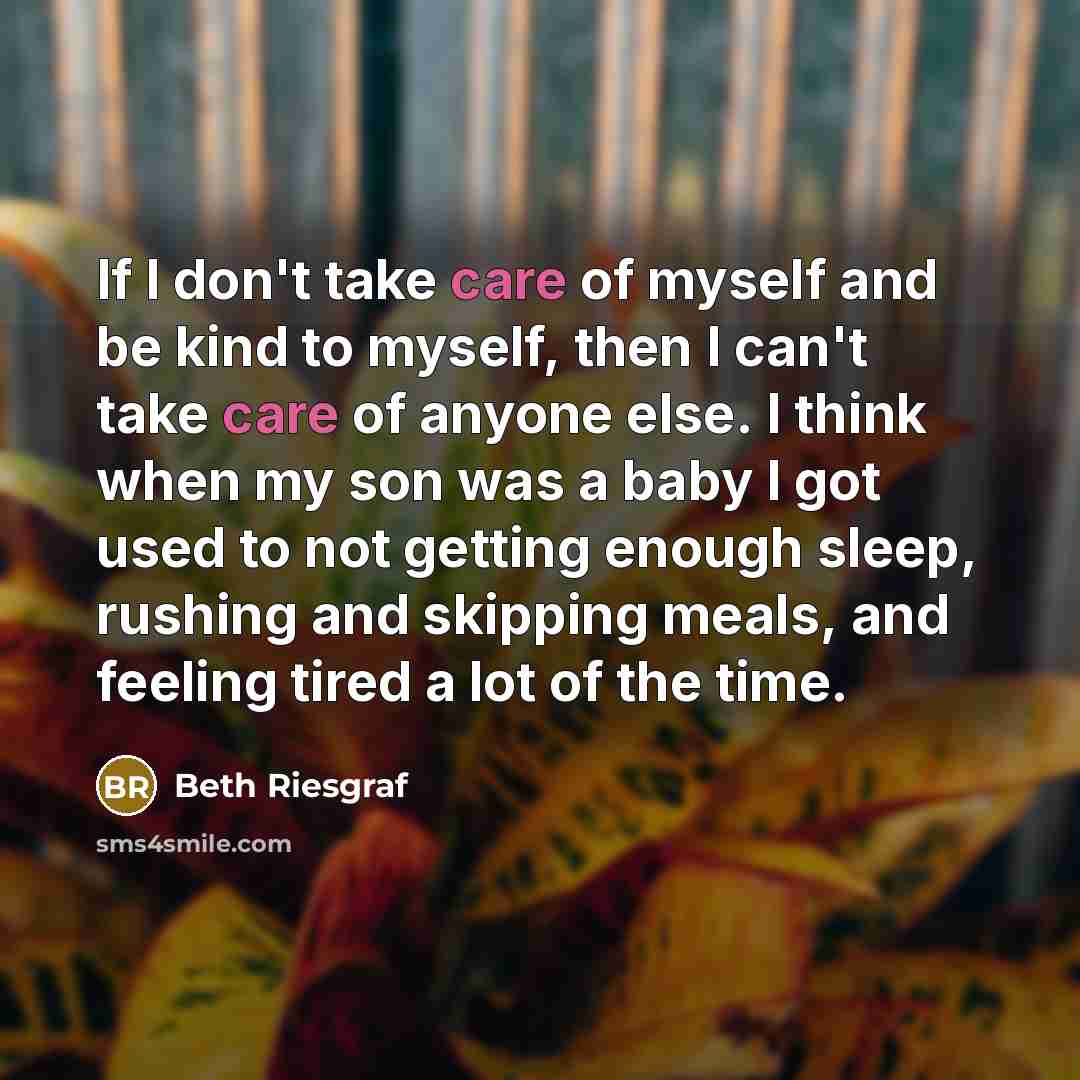 “If I don't take care of myself and be kind…” quote by Beth Riesgraf