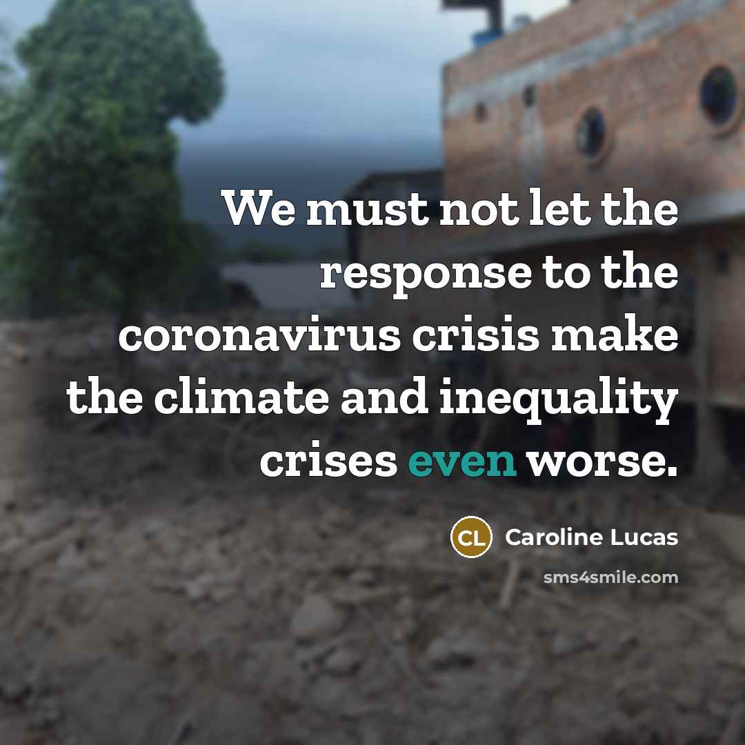 “We must not let the response to the coronavirus crisis…” quote by Caroline Lucas
