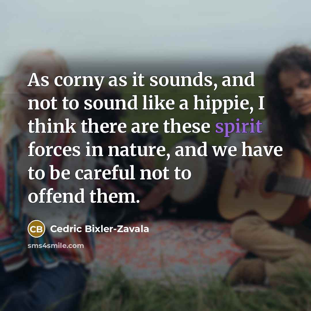 “As corny as it sounds, and not to sound like…” quote by Cedric Bixler-Zavala