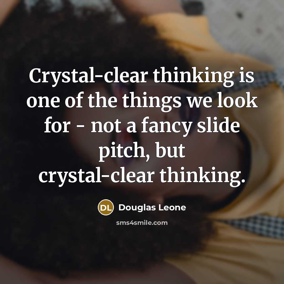 “Crystal-clear thinking is one of the things we look for…” quote by Douglas Leone