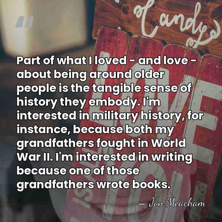 Part of what I loved - and love - about being around&hellip; - Jon Meacham