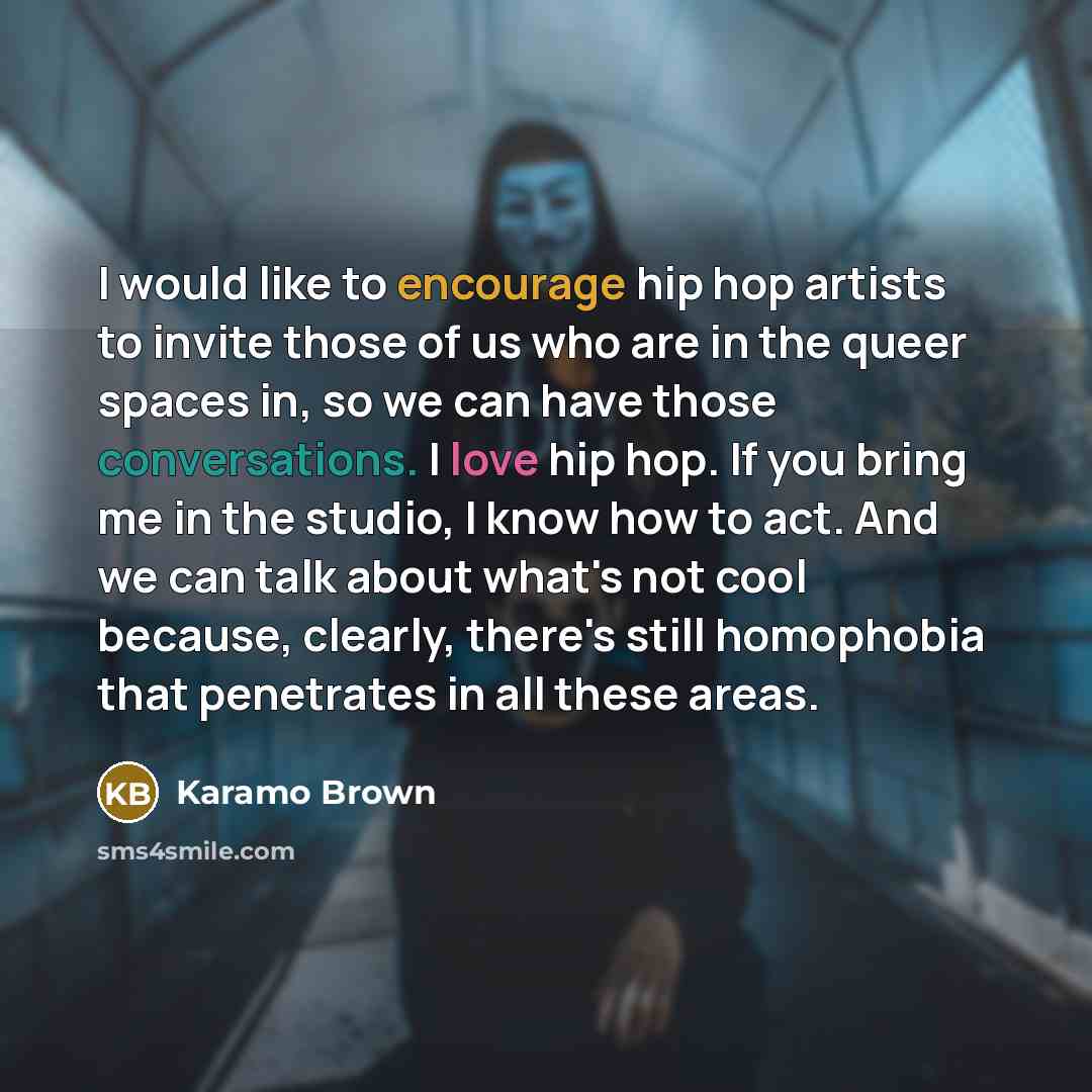 “I would like to encourage hip hop artists to invite…” quote by Karamo Brown