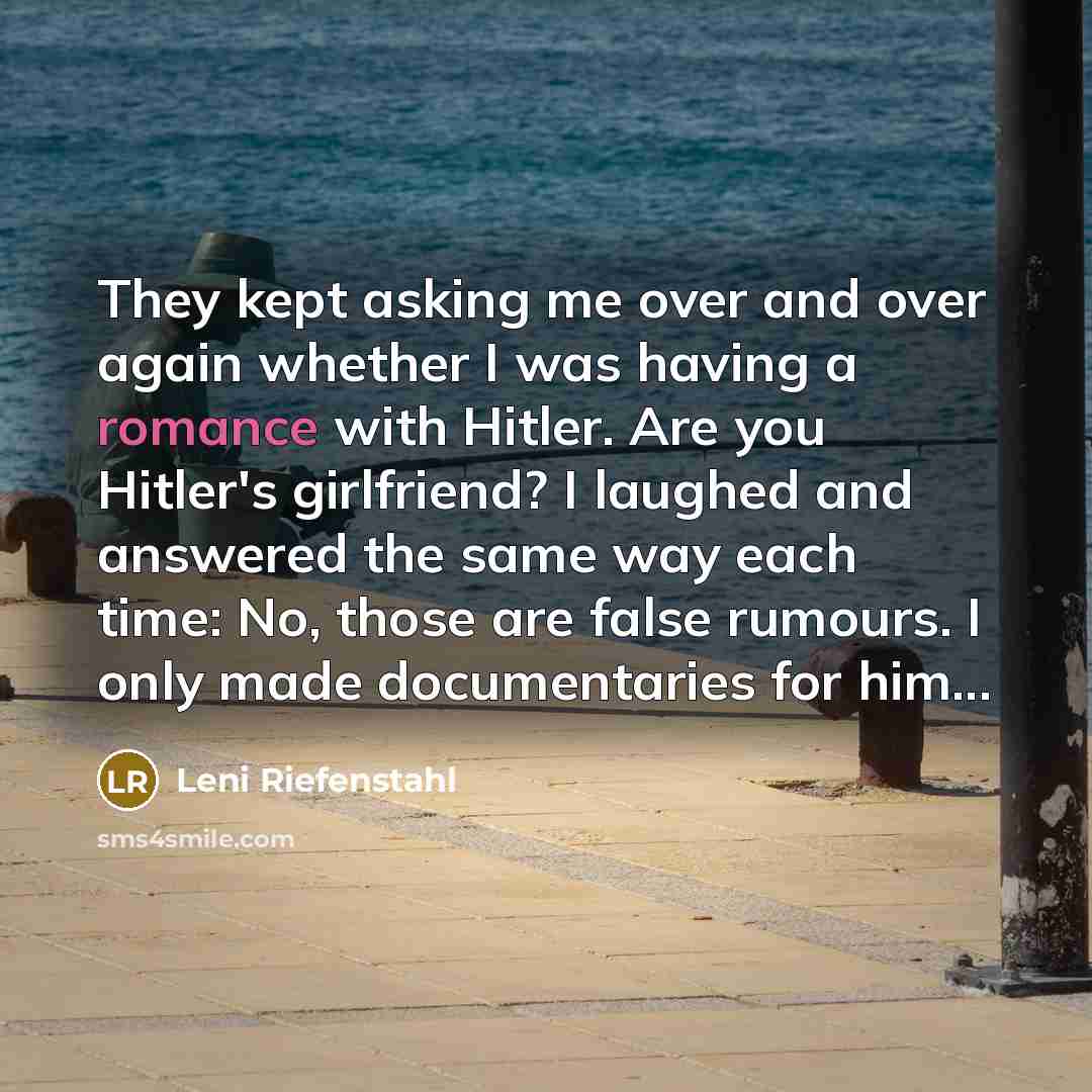 “They kept asking me over and over again whether I…” quote by Leni Riefenstahl
