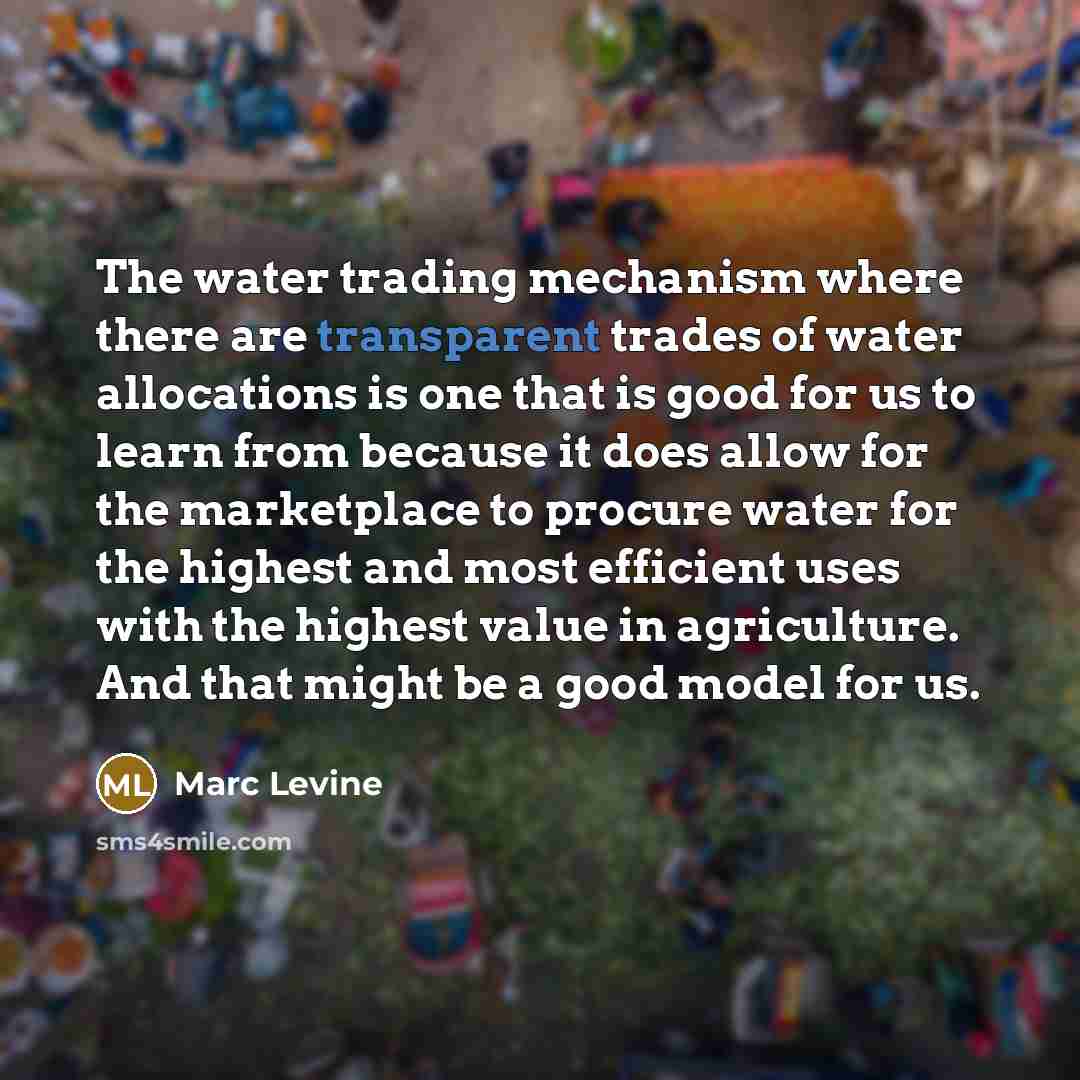 “The water trading mechanism where there are transparent trades of…” quote by Marc Levine