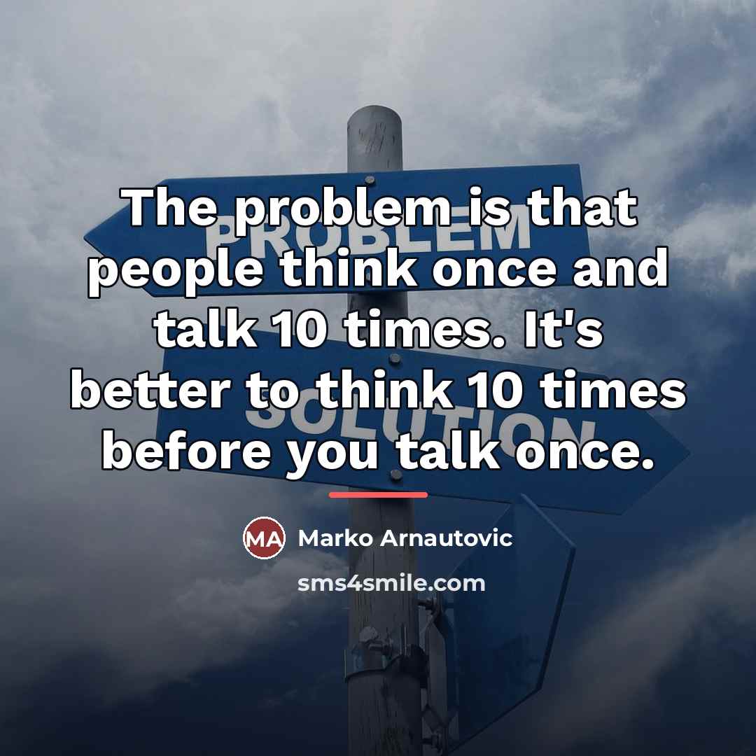 “The problem is that people think once and talk 10…” quote by Marko Arnautovic