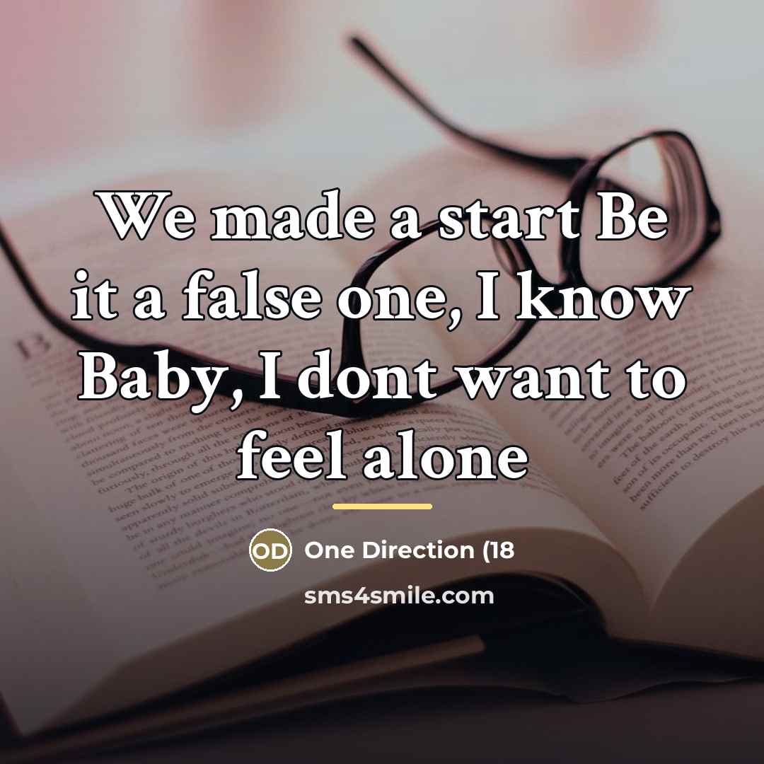 “We made a start Be it a false one, I…” quote by One Direction (18