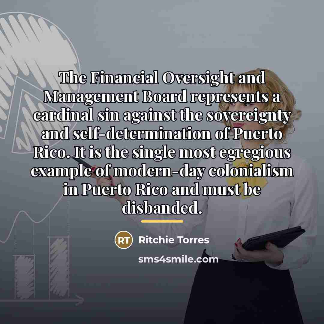 “The Financial Oversight and Management Board represents a cardinal sin…” quote by Ritchie Torres