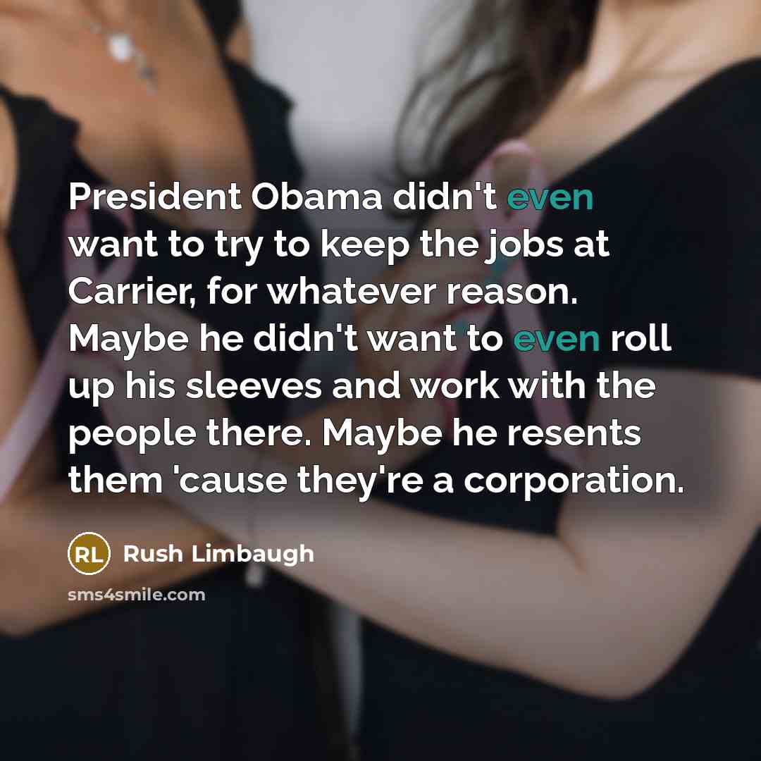 “President Obama didn't even want to try to keep the…” quote by Rush Limbaugh