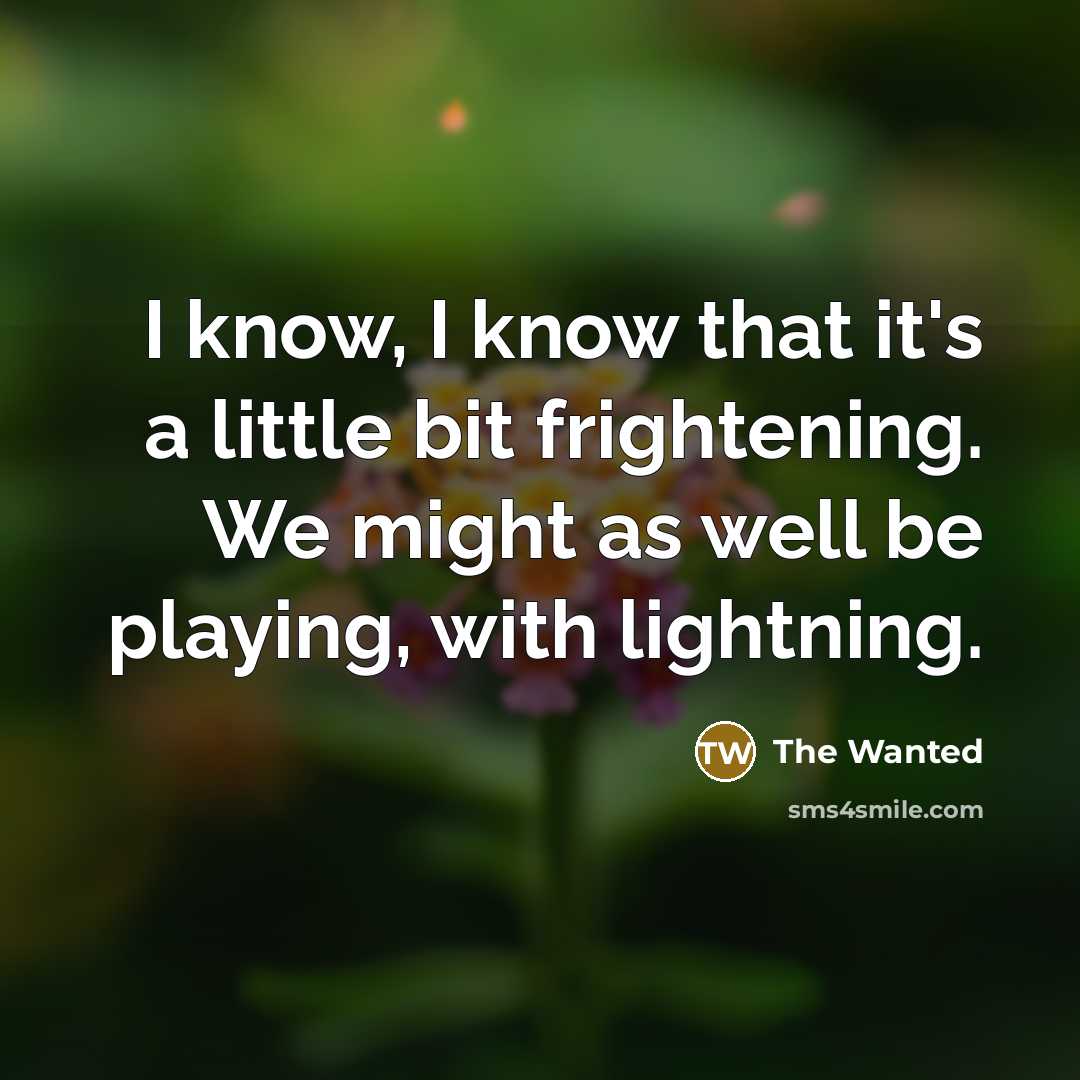 “I know, I know that it's a little bit frightening.…” quote by The Wanted