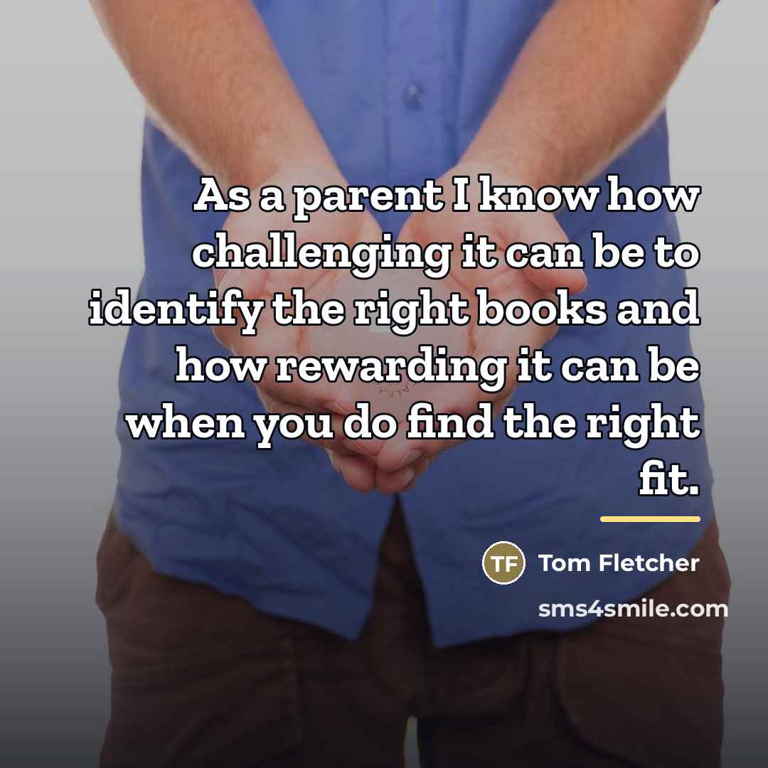 “As a parent I know how challenging it can be…” quote by Tom Fletcher