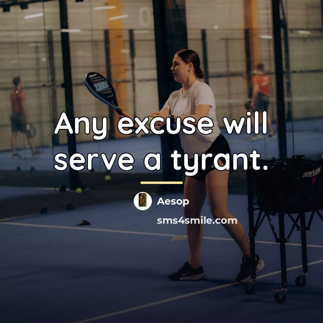 “Any excuse will serve a tyrant.…” quote by Aesop