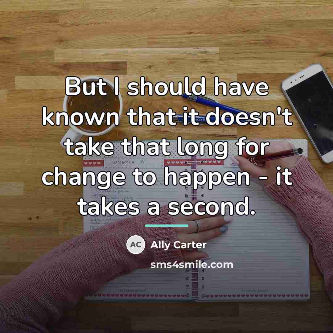 “But I should have known that it doesn't take that…” quote by Ally Carter