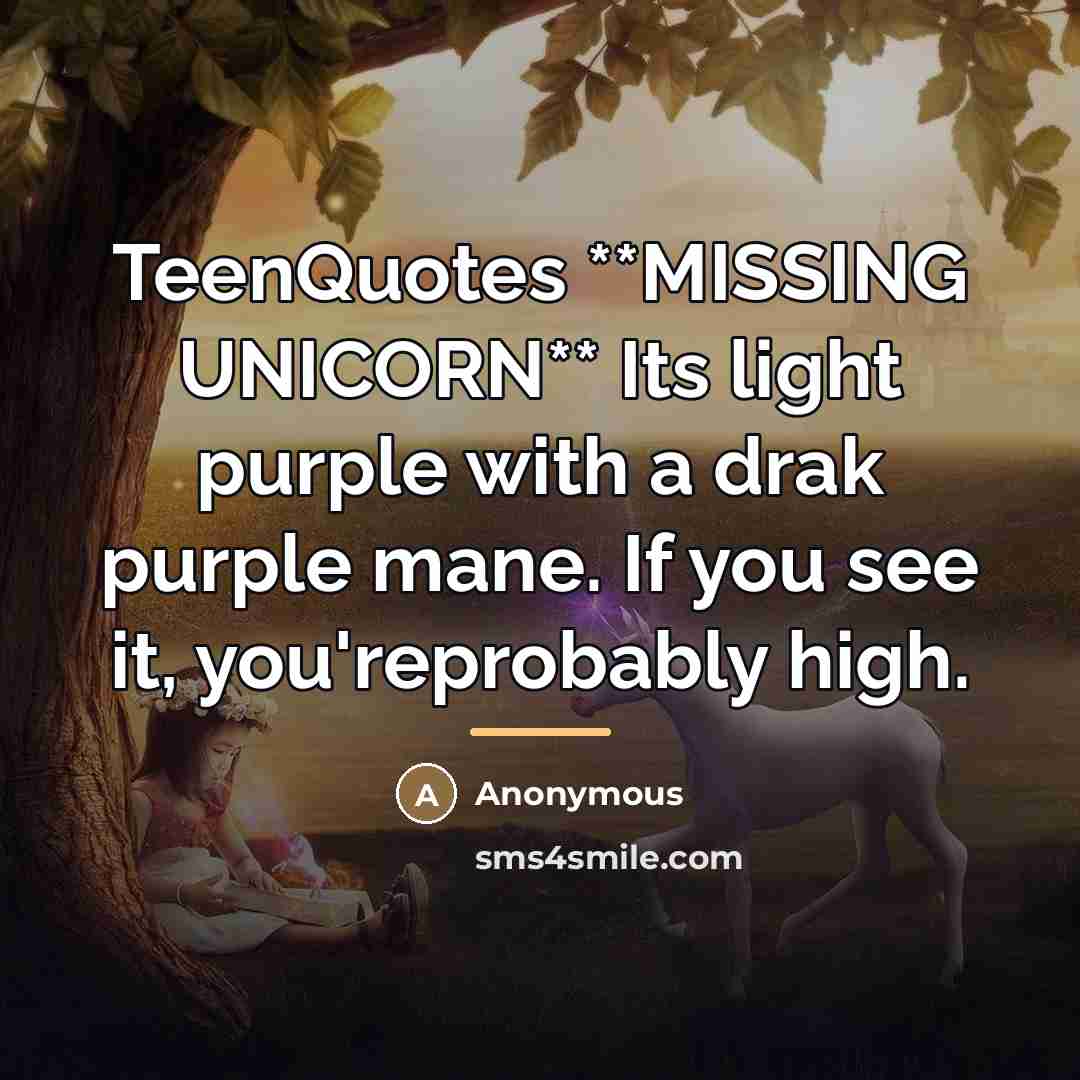 “TeenQuotes **MISSING UNICORN** Its light purple with a drak purple…” quote by Anonymous