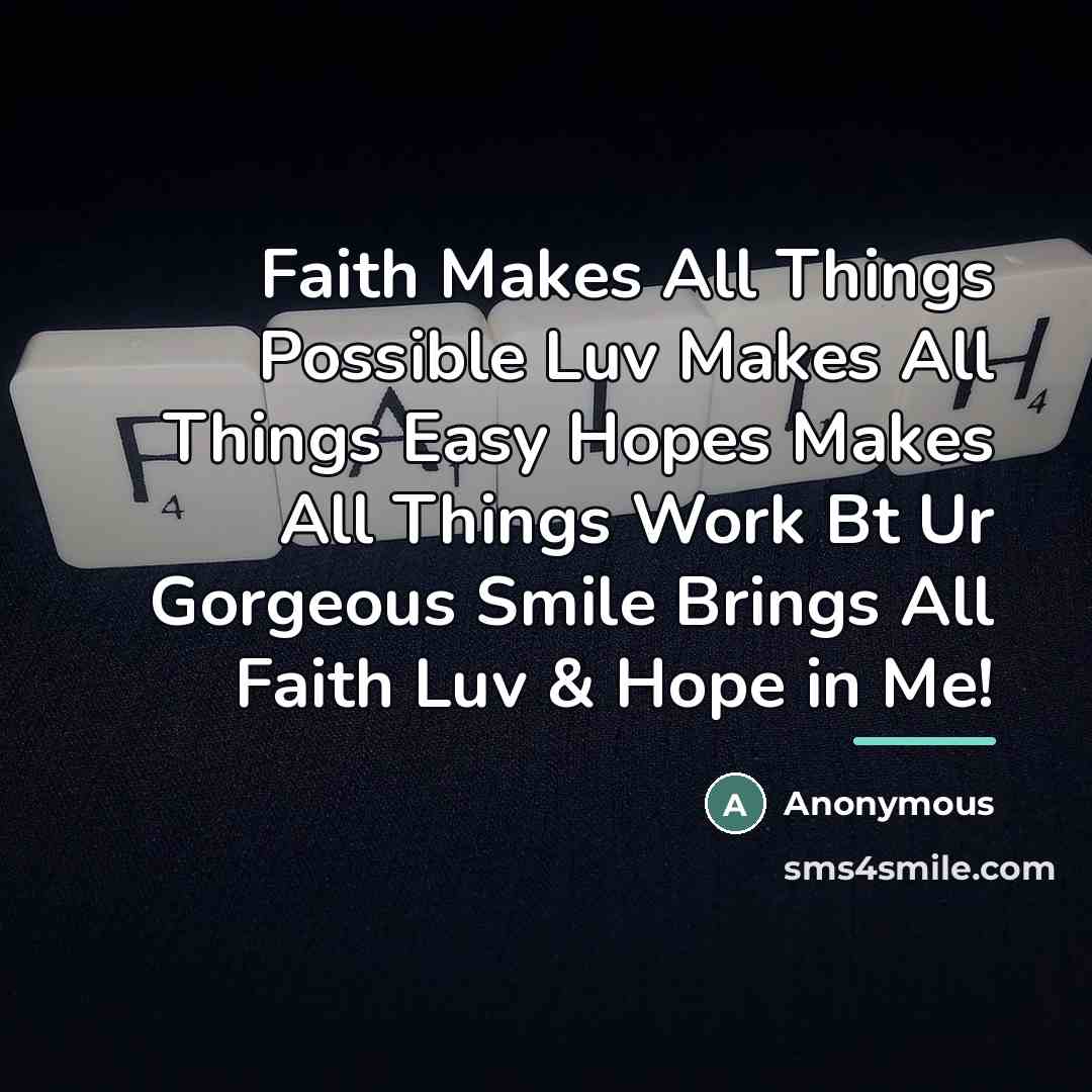 “Faith Makes All Things Possible Luv Makes All Things Easy…” quote by Anonymous