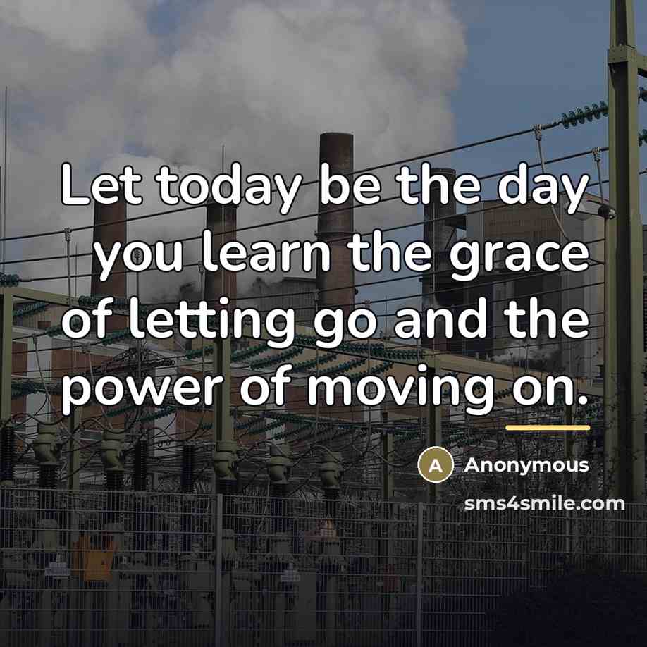 “Let today be the day you learn the grace of…” quote by Anonymous