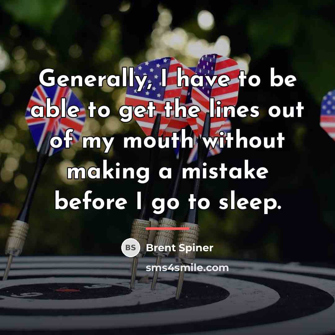 “Generally, I have to be able to get the lines…” quote by Brent Spiner