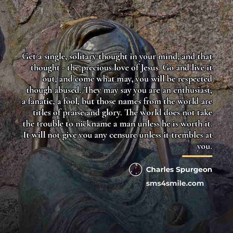 “Get a single, solitary thought in your mind, and that…” quote by Charles Spurgeon