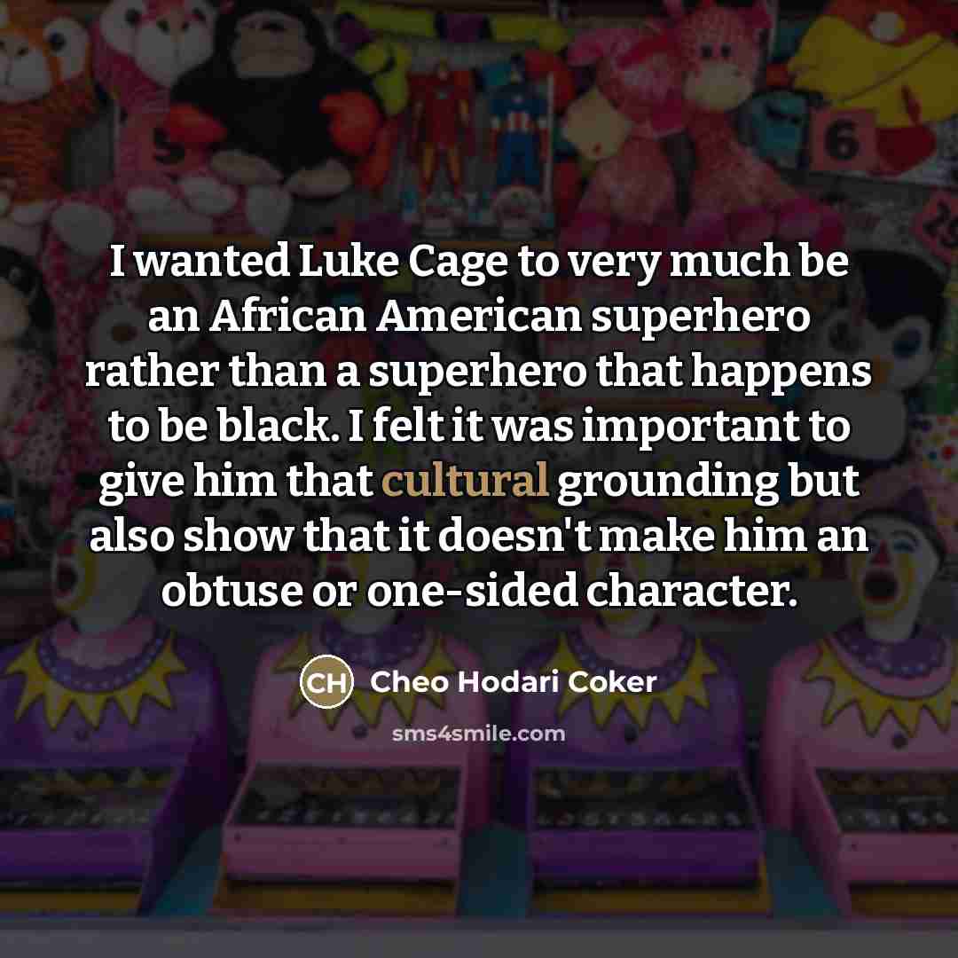 “I wanted Luke Cage to very much be an African…” quote by Cheo Hodari Coker