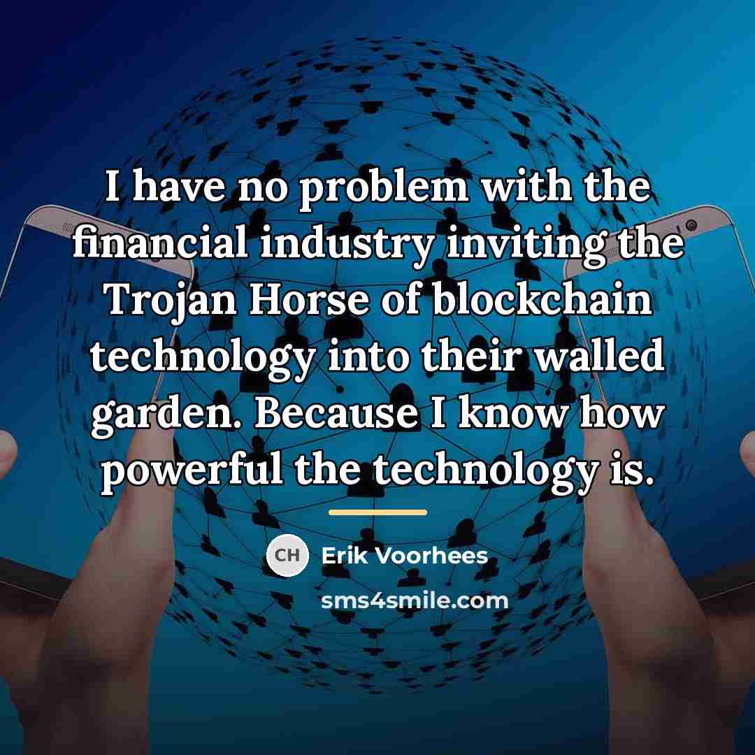 “I have no problem with the financial industry inviting the…” quote by Erik Voorhees