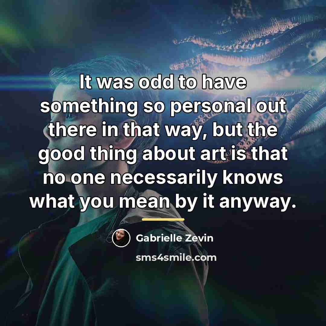 “It was odd to have something so personal out there…” quote by Gabrielle Zevin