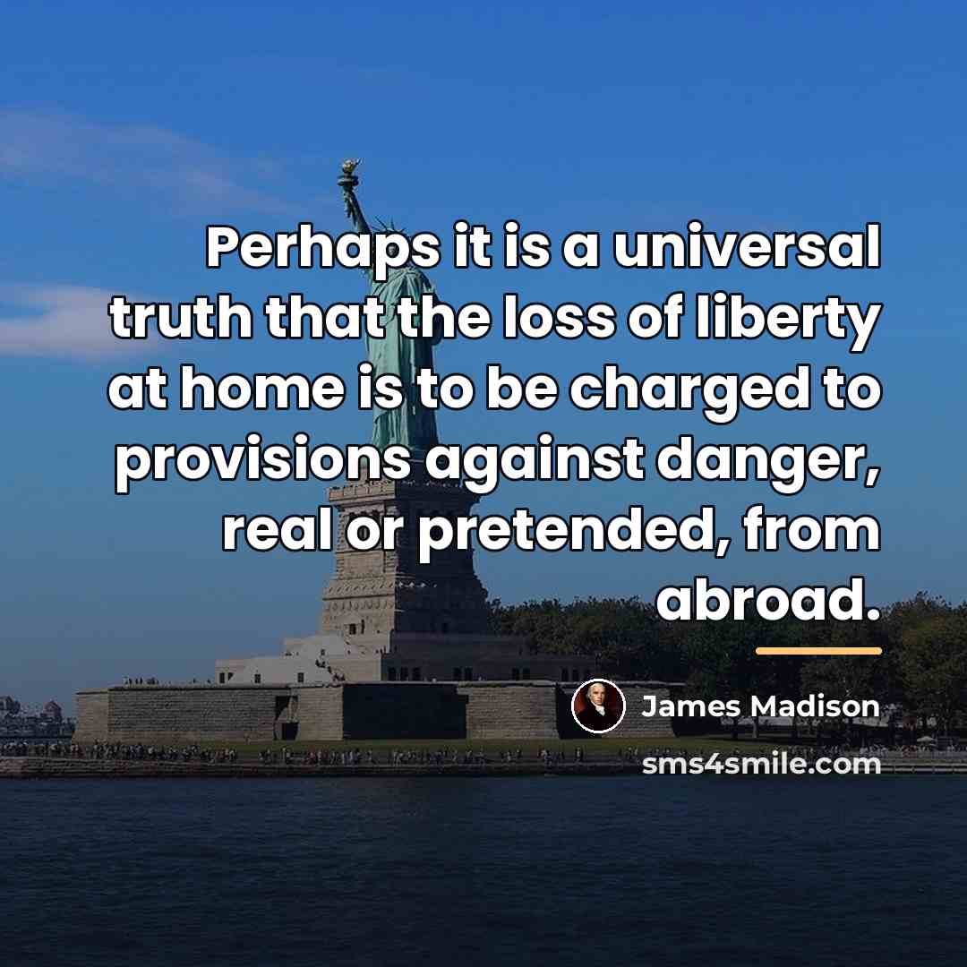 “Perhaps it is a universal truth that the loss of…” quote by James Madison