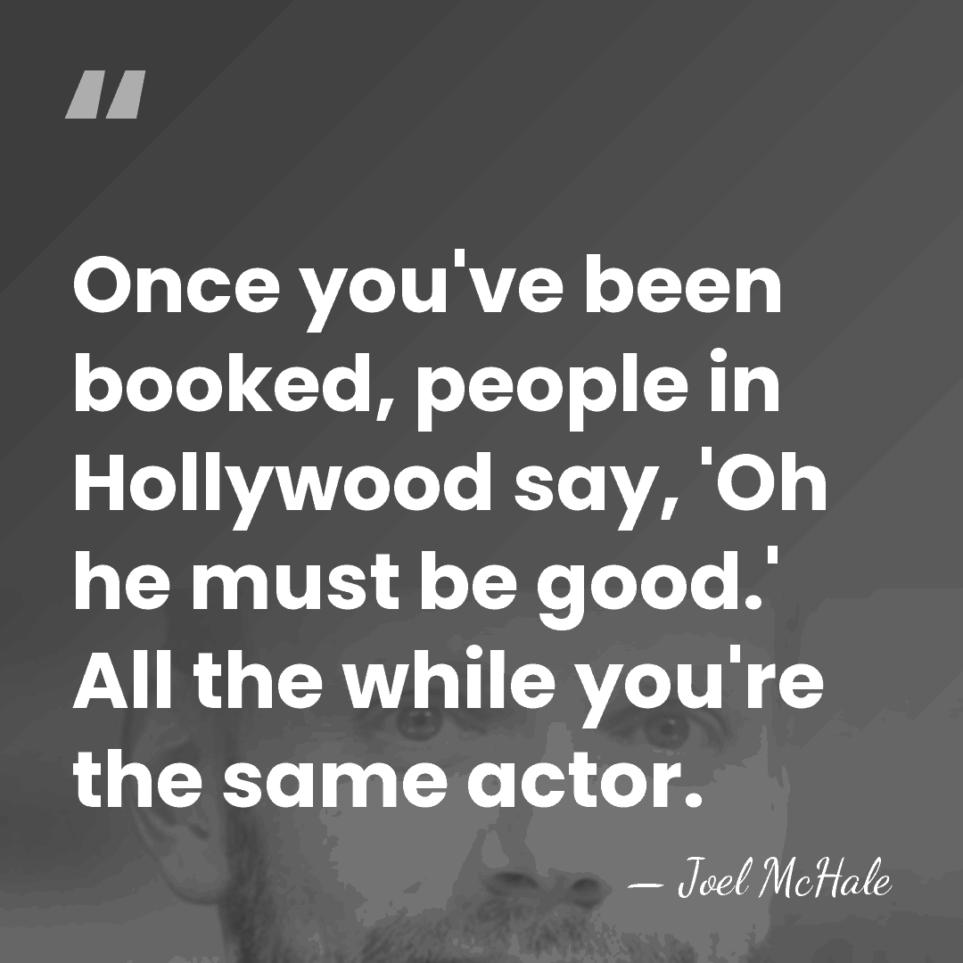 Once you've been booked, people in Hollywood say, 'Oh he must be&hellip; - Joel McHale