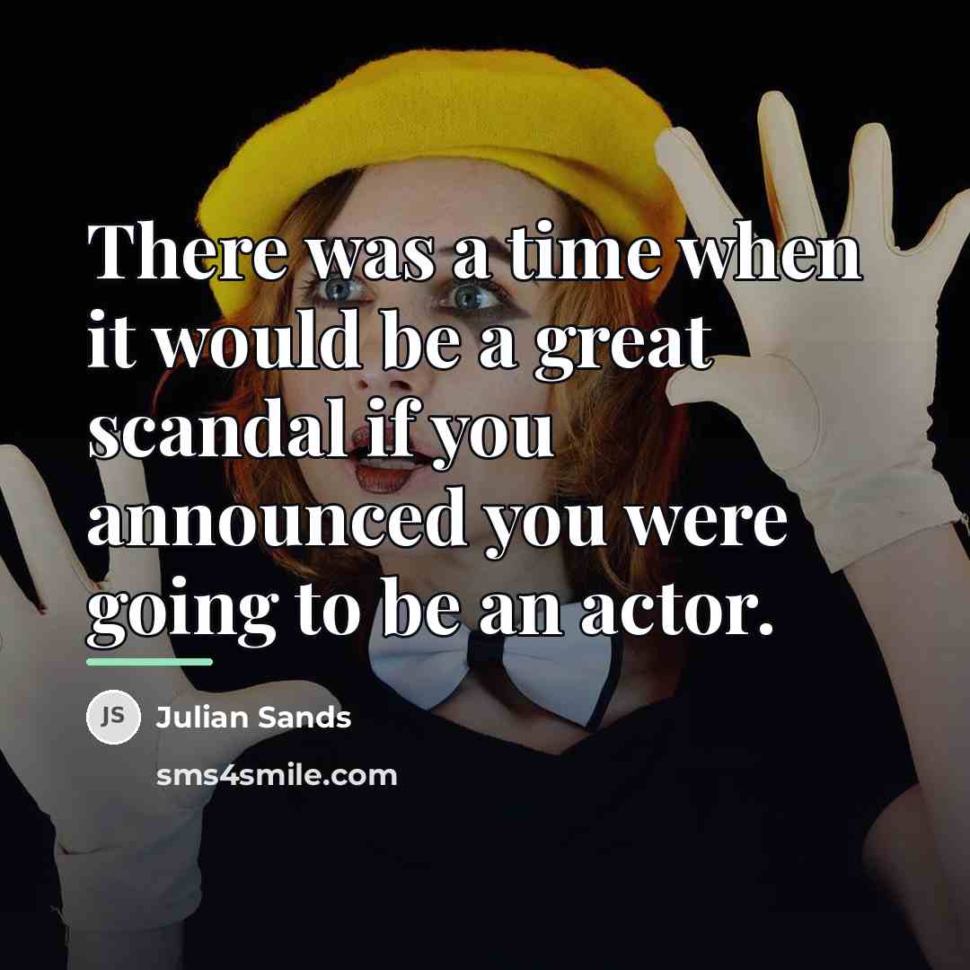 “There was a time when it would be a great…” quote by Julian Sands