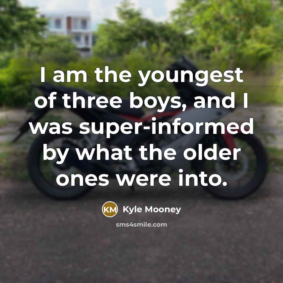 “I am the youngest of three boys, and I was…” quote by Kyle Mooney