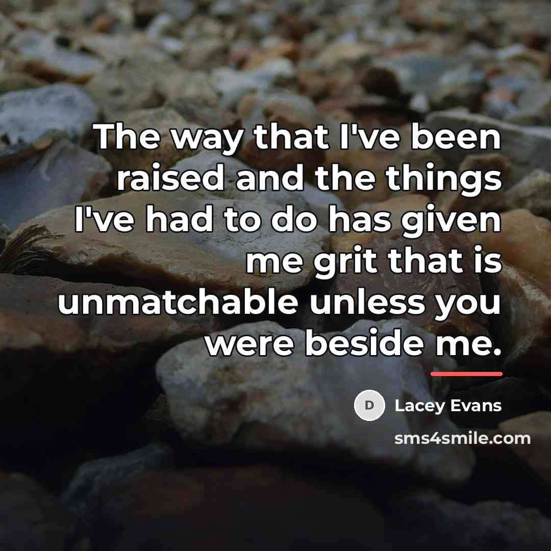 “The way that I've been raised and the things I've…” quote by Lacey Evans