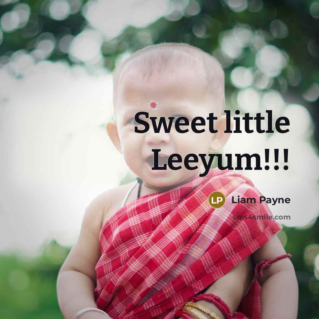 “Sweet little Leeyum!!!” quote by Liam Payne